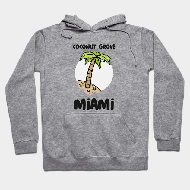 coconut grove miami Hoodie by Be Yourself Tees